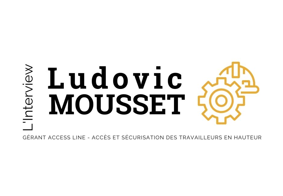 L'interview de Ludovic Mousset, dirigeant de la société ACCESS LINE